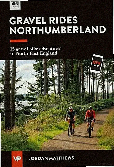 Gravel Rides Northumberland: 15 gravel bike adventures in North East England by